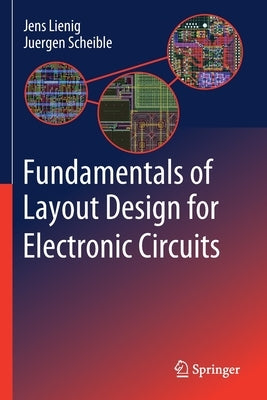 Fundamentals of Layout Design for Electronic Circuits by Lienig, Jens