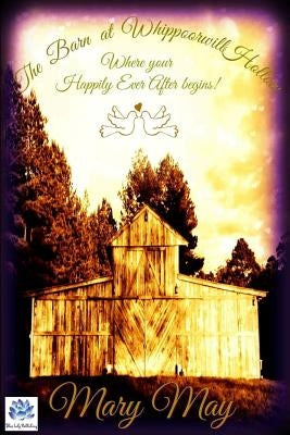 The Barn at Whippoorwill Hollow by May, Mary