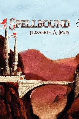 Spellbound by Lewis, Elizabeth A.