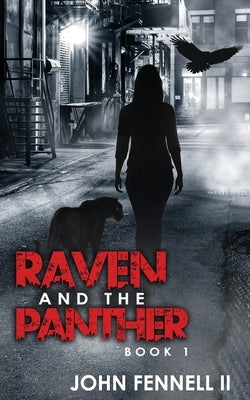 Raven and the Panther by Fennell, John V., II