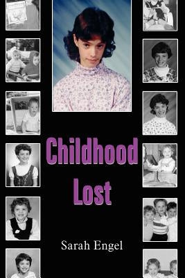 Childhood Lost by Engel, Sarah