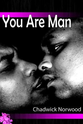 You Are Man by Norwood, Chadwick
