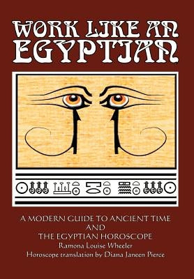 Work Like an Egyptian by Wheeler, Ramona Louise