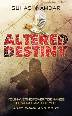 Altered Destiny by Inamdar, Suhas