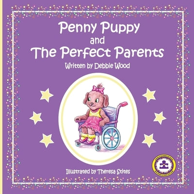 Penny Puppy and The Perfect Parents by Wood, Debbie