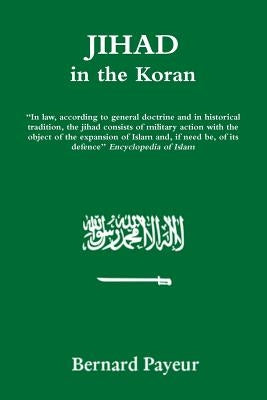 Jihad in the Koran by Payeur, Bernard