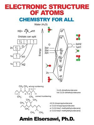 Electronic Structure of Atoms: Chemistry for All by Elsersawi, Amin