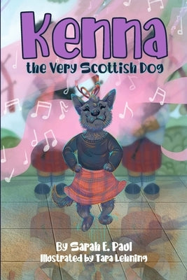 Kenna The Very Scottish Dog by Paul, Sarah