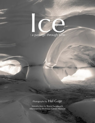 Ice: a passage through time by Gage, Hal