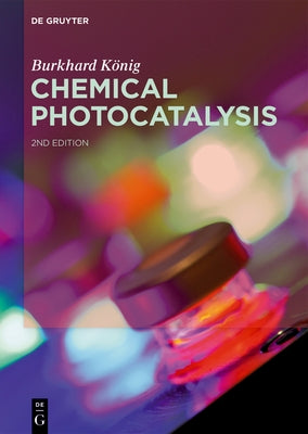 Chemical Photocatalysis by König, Burkhard