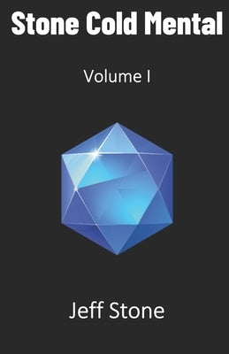 Stone Cold Mental: Volume I by Stone, Jeff