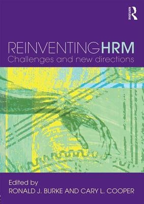 Reinventing Hrm: Challenges and New Directions by Burke, Ronald J.