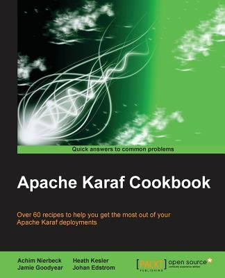 Apache Karaf Cookbook by Nierbeck, Achim