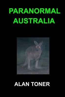 Paranormal Australia by Toner, Alan