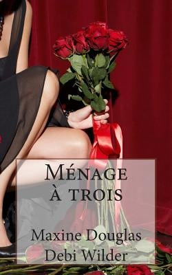 Ménage à trois by Wilder, Debi