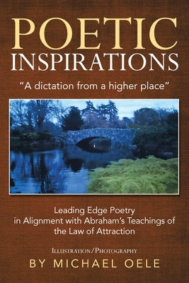 Poetic Inspirations by Oele, Michael