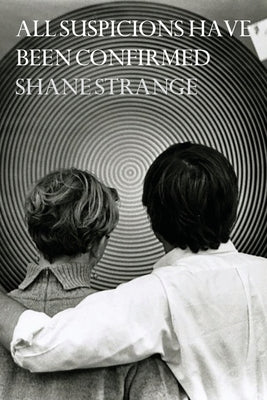 All Suspicions Have Been Confirmed by Strange, Shane