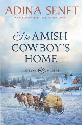 The Amish Cowboy's Home by Senft, Adina