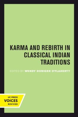 Karma and Rebirth in Classical Indian Traditions by O'Flaherty, Wendy Doniger