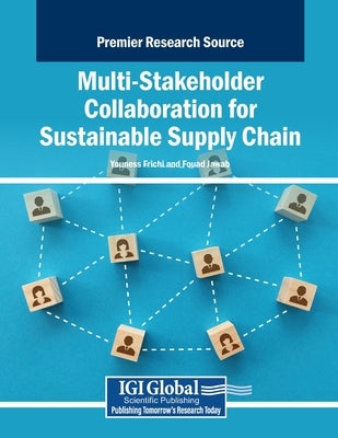 Multi-Stakeholder Collaboration for Sustainable Supply Chain by Frichi, Youness