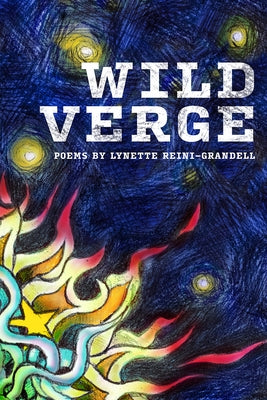 Wild Verge: Poems by Reini-Grandell, Lynette