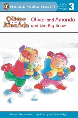 Oliver and Amanda and the Big Snow by Van Leeuwen, Jean