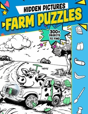 Farm Puzzles Hidden Pictures: 300+ objects to find can you find the hidden heart, egg, hat, slice of pie? by Occult, Hidess
