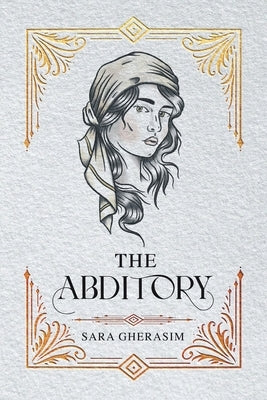 The Abditory by Gherasim, Sara