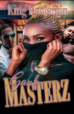 Gank Masterz by Benjamin, King