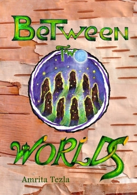 Between Two Worlds by Tezla, Amrita