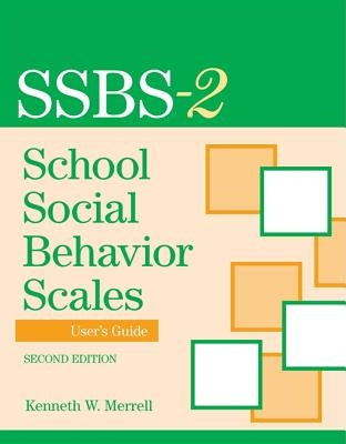 School Social Behavior Scales User's Guide by Merrell, Kenneth