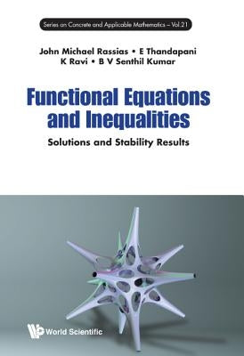 Functional Equations and Inequalities by John Michael Rassias, E. Thandapani K. R