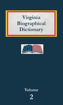 Virginia Biographical Dictionary - Volume 2 by Capace, Nancy