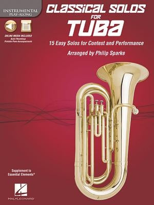 Classical Solos for Tuba: 15 Easy Solos for Contest and Performance [With CD (Audio)] by Sparke, Philip