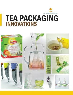 Tea Packaging Innovations by Goyal, Sandeep Kumar