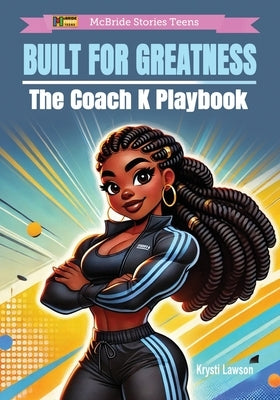 Built for Greatness: The Coach K Playbook by McBride, Heddrick
