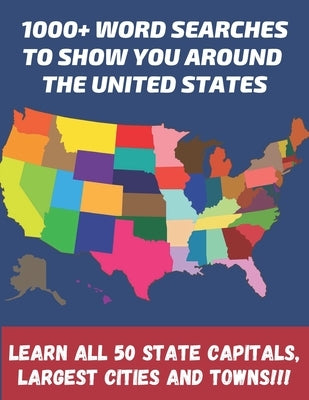 1000+ word searches to show you around the United States learn all 50 State Capitals, largest cities and towns!!!: Large Print 8.5x11 format - 65 page by Corner, Puzzle Books
