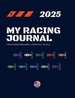 My Racing Journal 2025: Your 2025 season journal to fill by My Racing Journal, (Mrj)
