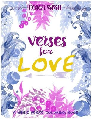 Color BiBle: Verse for Love: A Bible Verse Coloring Book by Coloring Books, Inspirational