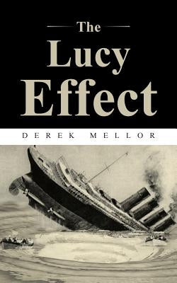 The Lucy Effect by Mellor, Derek