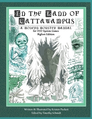 In the Land of Cattawampus: A Modern Monster Manual for D20 System Games: Bigfoot Edition by Puckett, Kristen Nicole