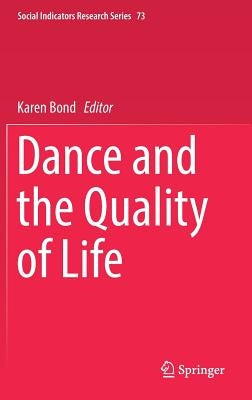 Dance and the Quality of Life by Bond, Karen