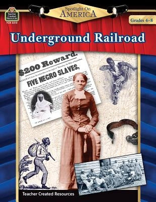 Spotlight on America: Underground Railroad by Smith, Robert W.