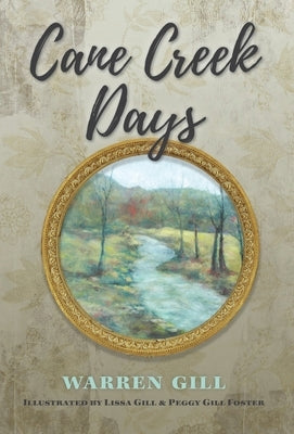 Cane Creek Days by Gill, Warren