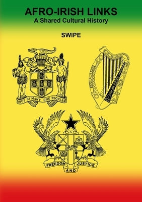 Afro-Irish Links: A Shared Cultural History by Swipe