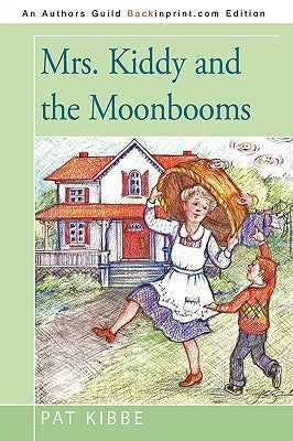 Mrs. Kiddy and the Moonbooms by Pat Kibbe