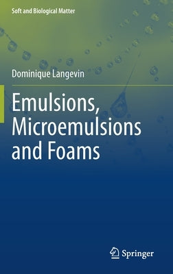 Emulsions, Microemulsions and Foams by Langevin, Dominique