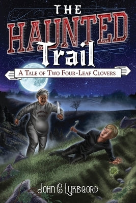 A Tale of Two Four-Leaf Clovers by C. Lukegord, John