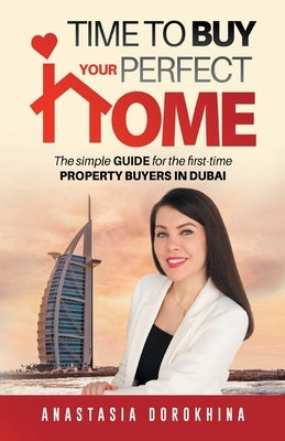 Time to Buy Your Perfect Home by Dorokhina, Anastasia