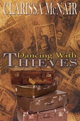 Dancing with Thieves by McNair, Clarissa